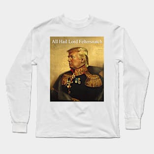 Lord Feltersnatch Long Sleeve T-Shirt